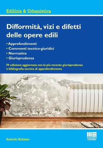 Difformità, vizi e difetti delle opere edili - Romolo Balasso - Libro Maggioli Editore 2020, Edilizia & urbanistica | Libraccio.it