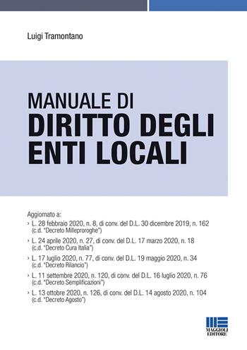 Manuale di diritto degli enti locali - Luigi Tramontano - Libro Maggioli Editore 2020 | Libraccio.it