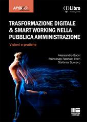 Trasformazione digitale & smart working nella pubblica amministrazione. Visioni e pratiche