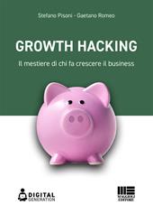 Growth hacking. Il mestiere di chi fa crescere il business