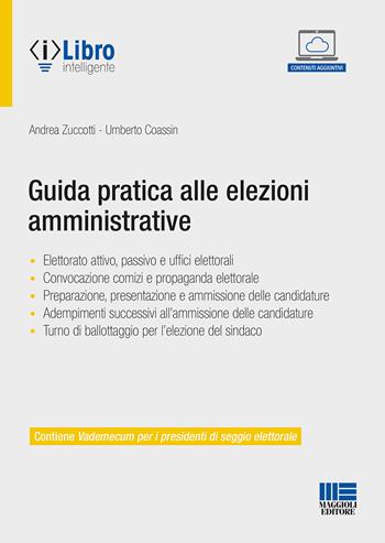 Guida pratica alle elezioni amministrative - Andrea Zuccotti, Umberto Coassin - Libro Maggioli Editore 2021, Progetto ente locale | Libraccio.it