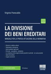 La divisione dei beni ereditari. Manuale per la pratica attuazione della normativa