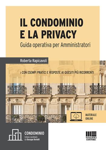 Il condominio e la privacy - Roberta Rapicavoli - Libro Maggioli Editore 2021, Condominio | Libraccio.it