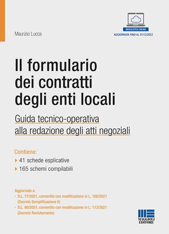 Il formulario dei contratti degli enti locali - Maurizio Lucca - Libro Maggioli Editore 2021, PEL. Amministrazione management | Libraccio.it