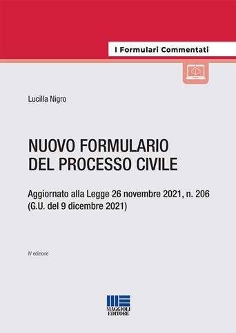 Nuovo formulario del processo civile - Lucilla Nigro - Libro Maggioli Editore 2021, Legale | Libraccio.it