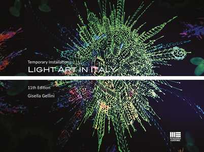Image of Light art in Italy. Temporary installations. Ediz. italiana e inglese