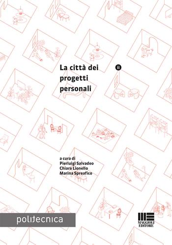 La città dei progetti personali  - Libro Maggioli Editore 2022 | Libraccio.it