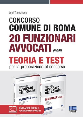 Concorso Comune di Roma 20 funzionari avvocati (FAVD/RM). Kit completo. Con espansione online. Con software di simulazione - Luigi Tramontano - Libro Maggioli Editore 2021 | Libraccio.it