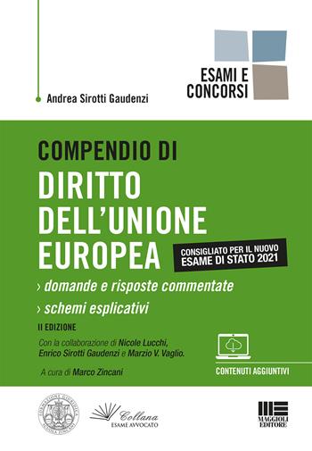 Compendio di diritto dell'Unione Europea - Andrea Sirotti Gaudenzi - Libro Maggioli Editore 2021, Legale | Libraccio.it