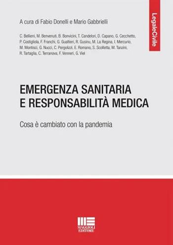 Emergenza sanitaria e responsabilità medica - Fabio Maria Donelli, Mario Gabbrielli - Libro Maggioli Editore 2021, Legale | Libraccio.it