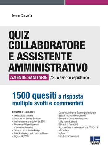 Quiz collaboratore e assistente amministrativo aziende sanitarie (ASL e aziende ospedaliere) - Ivano Cervella - Libro Maggioli Editore 2021, Concorsi&Esami | Libraccio.it