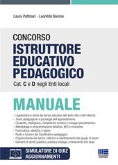 Concorso istruttore educativo pedagogico cat. C e D negli enti locali. Manuale. Con espansione online. Con software di simulazione