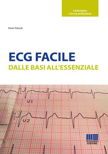 ECG facile - Dario Tobruk - Libro Maggioli Editore 2021 | Libraccio.it