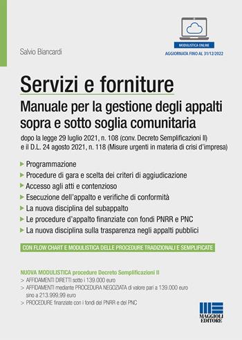 Servizi e forniture. Manuale per la gestione degli appalti sopra e sotto soglia comunitaria. Con modulistica online - Salvio Biancardi - Libro Maggioli Editore 2021 | Libraccio.it