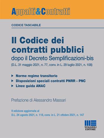 Il codice dei contratti pubblici dopo il Decreto Semplificazioni-bis (D.L. 31 maggio 2021, n. 77, conv. in L. 29 luglio 2021, n. 108) - Alessandro Massari - Libro Maggioli Editore 2021 | Libraccio.it