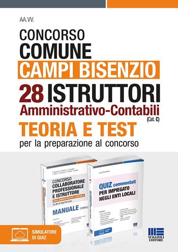 Concorso comune Campi Bisenzio. 28 istruttori amministrativo-contabili (Cat. C). Kit.  - Libro Maggioli Editore 2022 | Libraccio.it