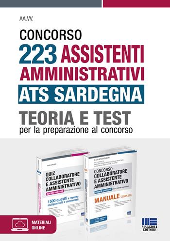 Concorso 223 Assistenti amministrativi ATS Sardegna. Teoria e test per la preparazione al concorso. Kit. Con espansione online. Con software di simulazione - Ivano Cervella - Libro Maggioli Editore 2021 | Libraccio.it