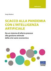 Scacco alla pandemia con l'intelligenza artificiale. Da un sistema di allerta precoce alla gestione ottimale della crisi socio-economica