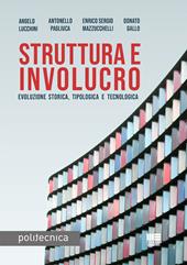 Struttura e involucro. Evoluzione storica, tipologica e tecnologica