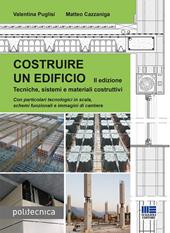 Costruire un edificio. Tecniche, sistemi e materiali costruttivi