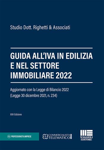 Guida all’IVA in edilizia e nel settore immobiliare 2022  - Libro Maggioli Editore 2022 | Libraccio.it
