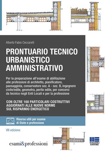 Prontuario tecnico urbanistico amministrativo - Alberto Fabio Ceccarelli - Libro Maggioli Editore 2022 | Libraccio.it