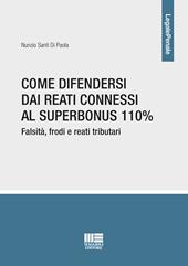 Come difendersi dai reati connessi al Superbonus 110%