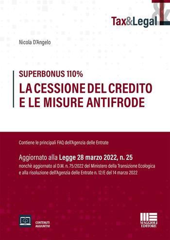 Superbonus 110%. La cessione del credito e le misure antifrode - Nicola D'Angelo - Libro Maggioli Editore 2022 | Libraccio.it