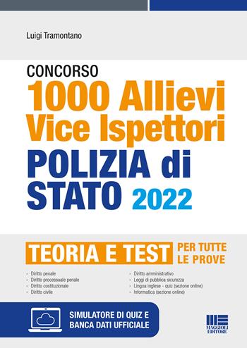 Concorso 1000 allievi vice ispettori Polizia di Stato (G.U. 22 marzo 2022, n. 23). Manuale e quesiti per tutte le prove. Con espansione online. Con software di simulazione - Patrizia Nissolino - Libro Maggioli Editore 2022 | Libraccio.it