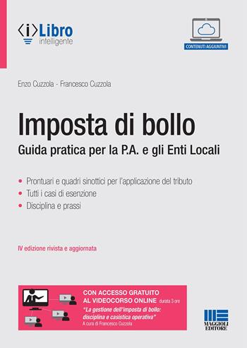 Imposta di bollo. Guida pratica per la P.A. e gli Enti Locali. Con espansione online - Enzo Cuzzola, Francesco Cuzzola - Libro Maggioli Editore 2022, Progetto ente locale | Libraccio.it