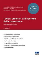 I debiti ereditari dall'apertura della successione. Problemi e soluzioni