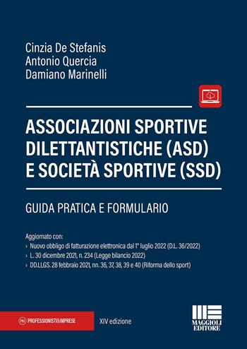 Associazioni sportive dilettantistiche (ASD) e società sportive (SSD) - Cinzia De Stefanis, Antonio Quercia, Damiano Marinelli - Libro Maggioli Editore 2022 | Libraccio.it