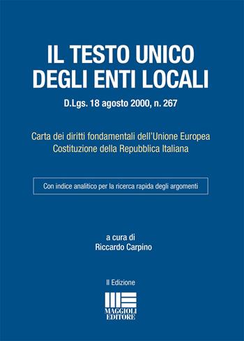 Il Testo Unico degli Enti locali. Ediz. minore  - Libro Maggioli Editore 2022 | Libraccio.it