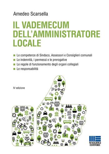 Il vademecum dell'amministratore locale - Amedeo Scarsella - Libro Maggioli Editore 2022, I fuori collana | Libraccio.it