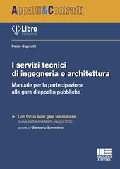 I servizi tecnici di ingegneria e architettura. Manuale per la partecipazione alle gare d'appalto pubbliche