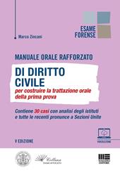 Manuale orale rafforzato di Diritto civile per costruire la trattazione orale della prima prova. Contiene 30 casi con analisi degli istituti e tutte le recenti pronunce a Sezioni Unite