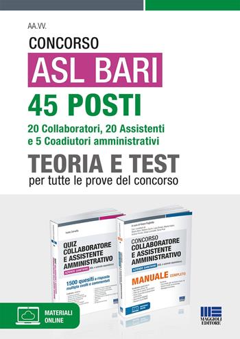 Concorso ASL Bari 45 posti. 20 collaboratori, 20 assistenti e 5 coadiutori amministrativi. Teoria e Test per tutte le prove di concorso. Con simulazione online - Ivano Cervella - Libro Maggioli Editore 2022, Concorsi&Esami | Libraccio.it