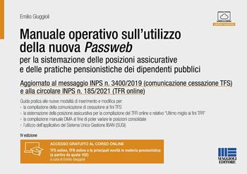 Manuale operativo sull'utilizzo della nuova Passweb. Per la sistemazione delle posizioni assicurative e delle pratiche pensionistiche dei dipendenti pubblici - Emilio Giuggioli - Libro Maggioli Editore 2022, Progetto ente locale | Libraccio.it