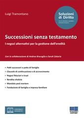 Successioni senza testamento. I negozi alternativi per la gestione dell’eredità