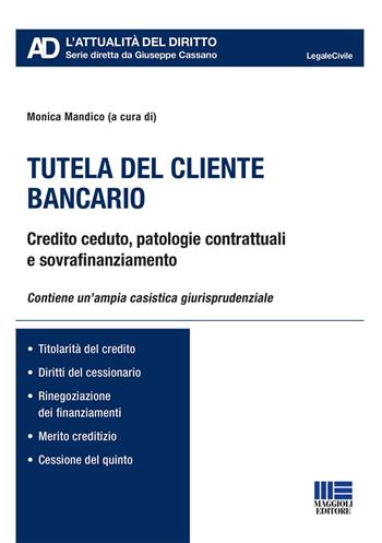 Tutela del cliente bancario  - Libro Maggioli Editore 2022, Legale. L'attualità del diritto | Libraccio.it