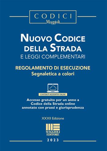 Nuovo codice della strada e leggi complementari  - Libro Maggioli Editore 2023, I codici Maggioli | Libraccio.it