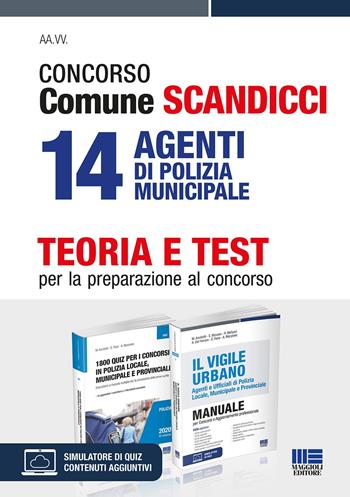 Concorso Comune Scandicci 14 Agenti di Polizia municipale - Massimo Ancillotti, Edoardo Barusso, Rosa Bertuzzi - Libro Maggioli Editore 2022 | Libraccio.it