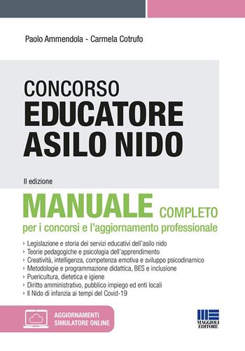 Concorso educatore asilo nido. Manuale. - Paolo Ammendola, Carmela Cotrufo - Libro Maggioli Editore 2022 | Libraccio.it