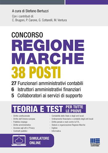 Concorso regione Marche 38 posti. 27 funzionari amministrativi contabili, 6 istruttori amministrativi finanziari, 5 collaboratori ai servizi di supporto. Teoria e test per tutte le prove. Con espansione online. Con software di simulazione  - Libro Maggioli Editore 2022 | Libraccio.it