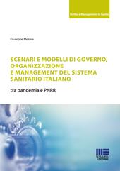 Scenari e modelli di governo, organizzazione e management del sistema sanitario italiano