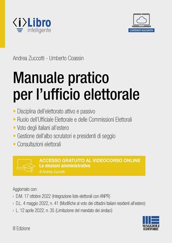 Manuale pratico per l'ufficio elettorale - Andrea Zuccotti, Umberto Coassin - Libro Maggioli Editore 2022, Progetto ente locale | Libraccio.it