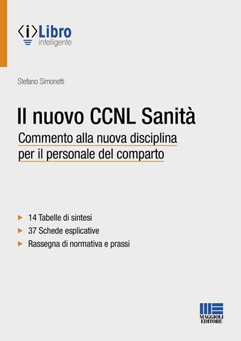 Il nuovo CCNL sanità - Stefano Simonetti - Libro Maggioli Editore 2022, Progetto ente locale | Libraccio.it