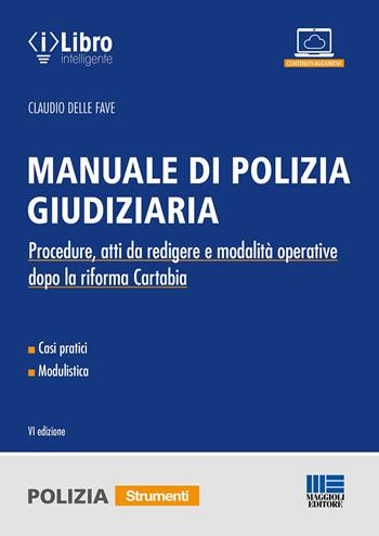 Manuale di polizia giudiziaria. Con espansione online - Claudio Delle Fave - Libro Maggioli Editore 2023 | Libraccio.it