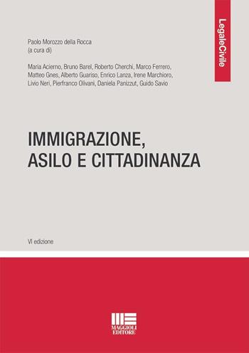 Immigrazione, asilo e cittadinanza  - Libro Maggioli Editore 2024, Legale | Libraccio.it