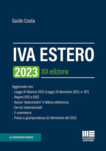 IVA estero 2023 - Guido Costa - Libro Maggioli Editore 2023 | Libraccio.it